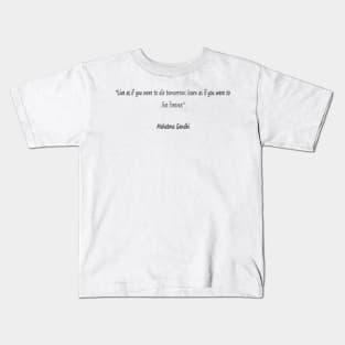 Best quotes of Gandhi - change the world Kids T-Shirt